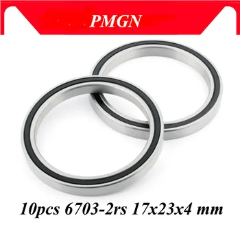 PMGN 10STK ABEC-5 6703-2RS Høj kvalitet 6703RS 6703 2RS RS 17x23x4 mm ultra-tynd Gummi tætning sporkuglelejet