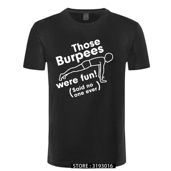 Disse Burpees Var Sjovt Crossfit T-Shirts til Mænd Sommeren Bomuld O-Neck Tops Sjove Bodybuilding kortærmet T-shirt