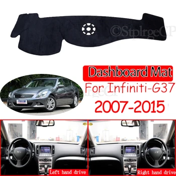 For Infiniti G37 G35 G25 2007~Sedan og Coupe Anti-Slip Mat Dashboard Dækker Dashmat Tilbehør til Nissan Skyline Q40 V36 CV36