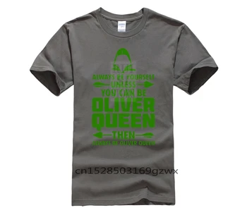 Casual o hals løs sommer T-shirt til mænd Casual Oliver Queen være dig selv, medmindre du kan være Oliver queen T-Shirt 6238