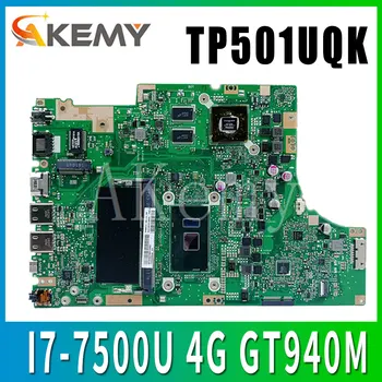 Nye Akemy TP501UQK bundkort for ASUS TP501UQK TP501UB TP501UJ TP501UQ TP501U bundkort Testet I7-7500U 4G RAM GT940M